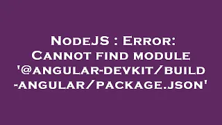 NodeJS Error Cannot find module angular-- json