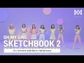 Download Lagu [OH MY GIRL SKETCHBOOK 2] EP.21 SUPADUPA (천천히 해봐) M/V 촬영 현장 Behind
