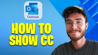 How to Show CC in Outlook Mail Easy Guide