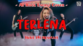 ikke nurjanah terlena ai rock energi cover 