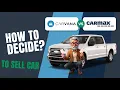 Carvana vs CarMax to Sell Your Car How to Decide