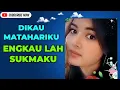 Download Lagu #music , Dikau matahariku, engkau lah sukmaku