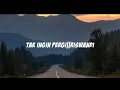 Download Lagu (dan kutak ingin pergi karna rasa ini)||Tak ingin pergi-Riswandi||lirik vidio