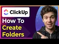 How to Create Folders in ClickUp Step-By-Step 2026 guide