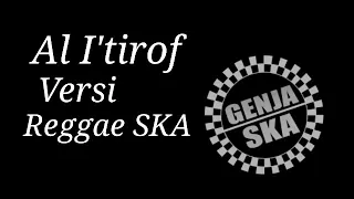 Download Al- I'tirof Versi Reagge Genja SKA MP3
