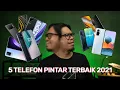 5 telefon pintar terbaik 2021 di Malaysia (Suku Pertama 2021)