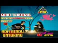 Download Lagu DJ ADA RINDU UNTUK MU TERBARU 2020 ARIEF WALAHE