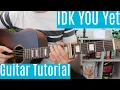 IDK You Yet - Alexander 23 | Guitar Tutorial/Lesson | Easy How To Play (Fingerstyle)