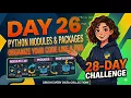 Python Modules Packages Organize Your Code Like a Pro Day 26