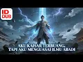 Lagu [Full episode]  Aku Kaisar Terbuang, Tapi Aku Menguasai Ilmu Abadi