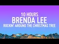 Download Lagu Brenda Lee - Rockin' Around The Christmas Tree [10 HOURS LOOP] (Lyrics)