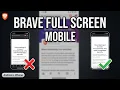 How To Full Screen Brave Browser on Mobile