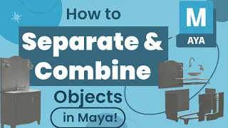How to Separate and Combine Objects in Maya