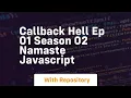 callback hell ep 01 season 02 namaste javascript