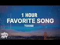 Download Lagu [1 HOUR] Toosii - Favorite Song (Lyrics)