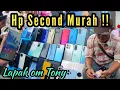Lagu UPDATE TERBARU HP SECOND LAPAK OM TONI ‼️ PASAR LOAK JATINEGARA 