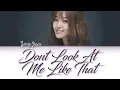 Download Lagu Song Ji Eun - Don’t Look At Me Like That - (Color Coded Han|Rom|Eng)
