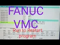 FANUC VMC RESTART LAST POINT cantrol vmc restart
