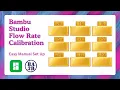 Dial in Flow Rate in Bambu Studio for Better Clean Smooth 3D Prints