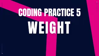 Weight Coding Practice 5 Python coding tips tricks Nxtwave ccbp 4 0 telugu CCBP Python