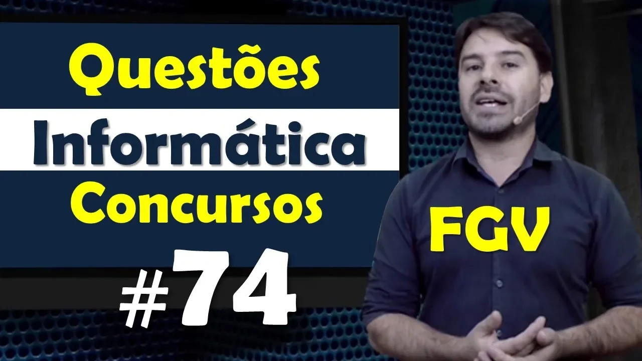 FGV - Questões de Informática para Concursos - Questão 74