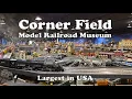 Explore the Corner Field Model Railroad Museum