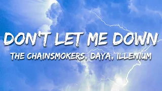 The Chainsmokers Don T Let Me Down Illenium Remix Lyrics 