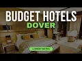 Best Budget Hotels in Dover Top 10 Hotels in Dover