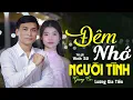 Lagu ✔️ VIDEO/MV Đêm Nhớ Người Tình Liên Khúc Bolero Gia Tiến Ngọt Ngào Say Đắm Nhiều Thế Hệ