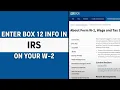 How to Enter Box 12 Information on your W-2 in IRS 2024
