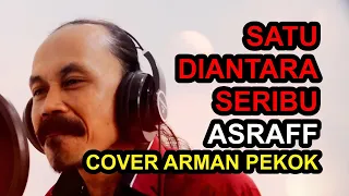 Download satu diantara seribu | asraff | arman cover MP3