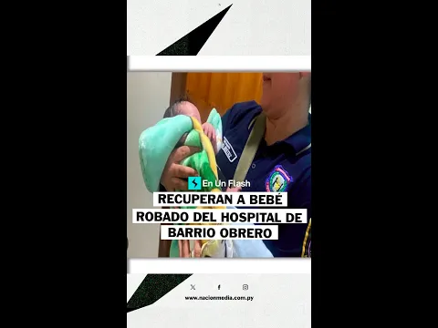 #EnUnFlash ⚡| Recuperaron a bebé r04b@d4 del Hospital de Barrio Obrero. 👶🏻 🚨