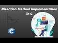 Bisection Method in C Programming Language