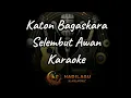 Download Lagu KATON BAGASKARA - SELEMBUT AWAN (KARAOKE)