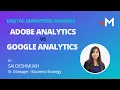 Adobe Analytics vs Google Analytics Sai Deshmukh Sr Manager Merkle Sokrati