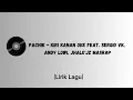 Download Lagu PACHIK - KIRI KANAN OKE FEAT. SERGIO VK, ANDY LOWI, JHALO'JZ, MASRAP ( Lirik Lagu )