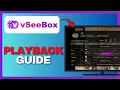 How To Use Playback on VSeeBox Full Guide 2026