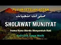 Sholawat Munjiyat || Puji Pujian Setelah Adzan Merdu Menyentuh Hati