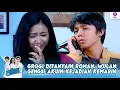 GROGI DITANYAIN ROMAN, WULAN GENGSI AKUIN KEJADIAN KEMARIN | ROMAN PICISAN | EPS 19 (4/5)