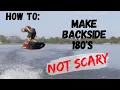 How To Make Backside 180 s Not Scary Wakeboard Instruction
