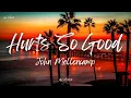 John Mellencamp - Hurts So Good (Lyrics)