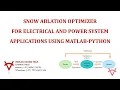 SNOW ABLATION OPTIMIZER FOR ELECTRICAL AND POWER SYSTEM APPLICATIONS USING MATLAB-PYTHON