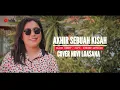 Download Lagu AKHIR SEBUAH KISAH|| NOVI LOASANA--(Cover)
