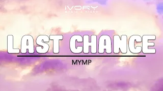 MYMP Last Chance Official Lyric Video  MYMP Last Chance Official Lyric Video
