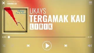 Download Ukays - Tergamak Kau [Lirik] MP3