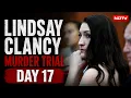 LIVE Lindsay Clancy Murder Trial Day 17 Medical Examiner In Court LIVE