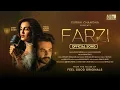Lagu FARZI | Surbhi Chandna | Shiny Doshi, Vishal A Singh | KavyaKriti, Yashraj Kapil, Yash Tiwari