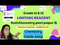 Limiting Reagent Past Paper Question part 1 - Grade 11 and 12 Stoichiometry