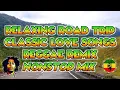 Download Lagu CLASSIC LOVE SONGS || RELAXING ROAD TRIP || REGGAE REMIX || NONSTOP MIX - DJ SOYMIX