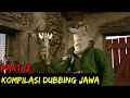 Lagu KUMPULAN DUBBING JAWA CEMET.MP4 (PART 12)